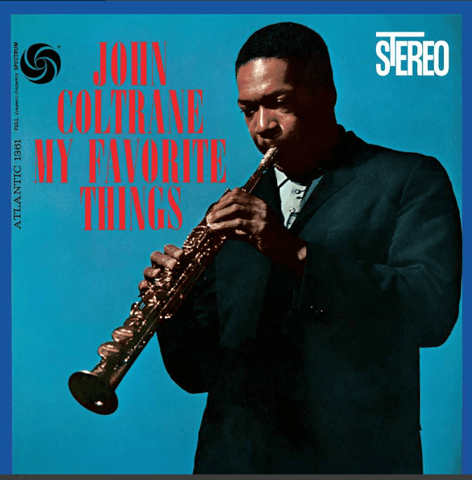 巨匠が奏でる永遠の旋律」My Favorite Things : John Coltrane &frasl; マイ